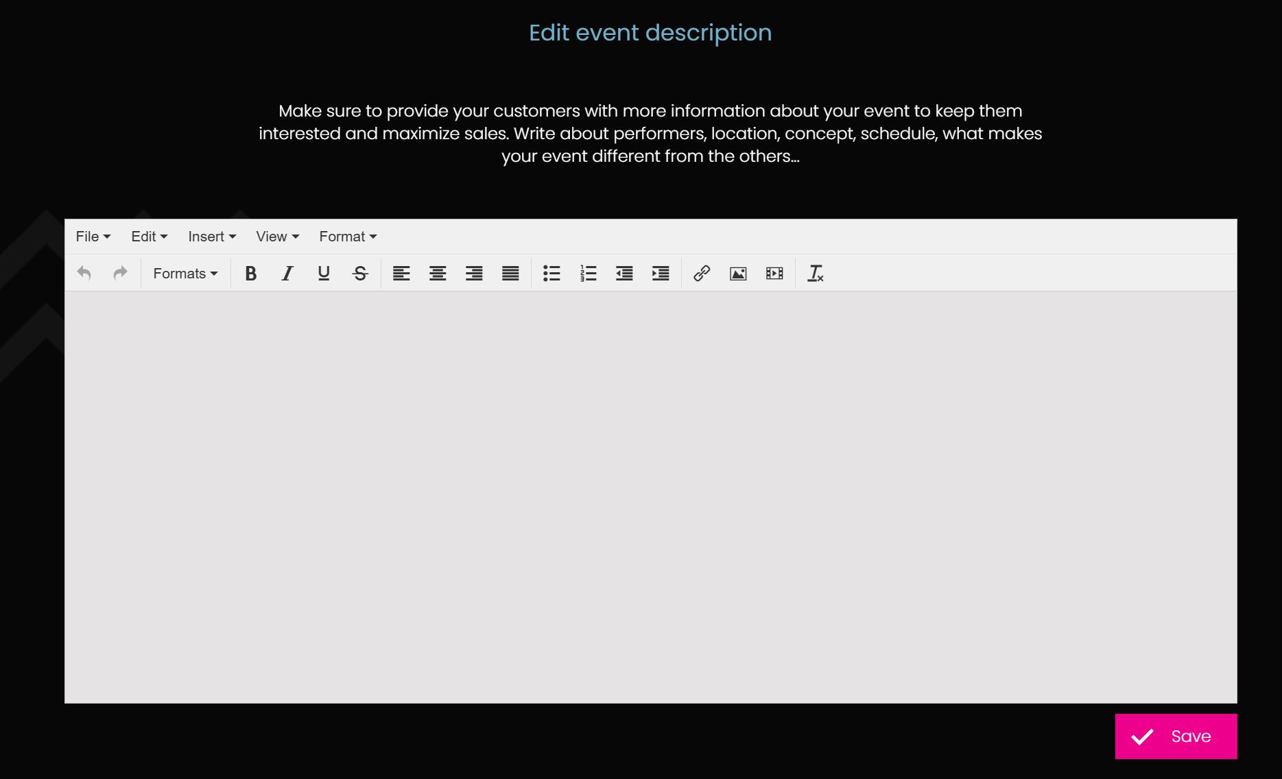 Never skip event description while organizing an event, it's easily done in our event editor